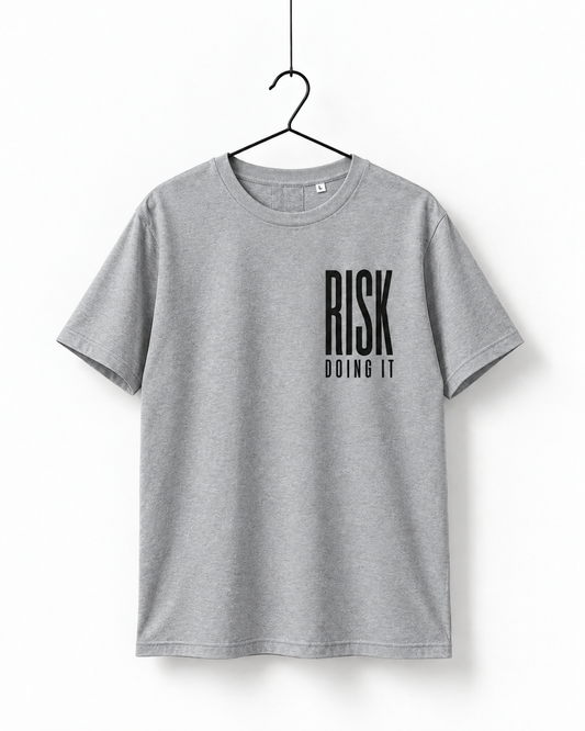 RISK DOING IT Graphic T-Shirt – Gray